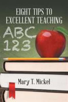Paperback Eight Tips to Excellent Teaching Book