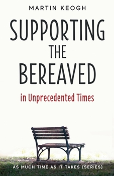 Paperback Supporting the Bereaved in Unprecedented Times: As Much Time as it Takes (Series) [Large Print] Book