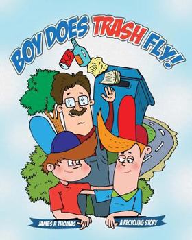 Paperback Boy Does Trash Fly!: A Recycling Story Book