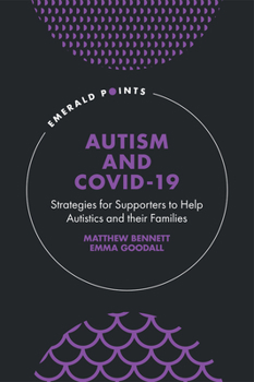 Hardcover Autism and Covid-19: Strategies for Supporters to Help Autistics and Their Families Book