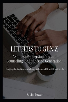 Paperback LETTERS TO GENZ: A guide to understanding and counseling the connected generation Book