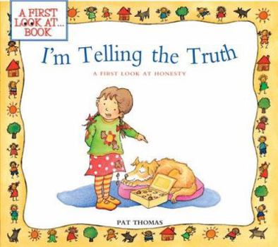 Paperback I'm Telling the Truth: A First Look at Honesty Book