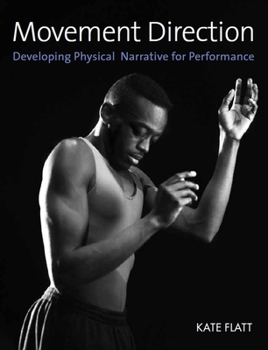 Paperback Movement Direction: Developing Physical Narrative for Performance Book