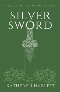 Paperback Silver Sword: A Realm of Weidmoor Novel Book
