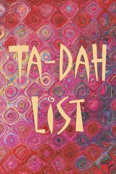 Paperback Ta-Dah List: Not your normal To-Do List - 6 x 9 - 100 Pages - Notebook - Pink Block Book