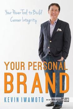 Paperback Your Personal Brand: Your Power Tool to Build Career Integrity Book