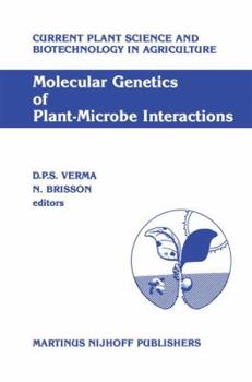 Molecular Genetics of Plant-Microbe Interactions (Current Plant Science and Biotechnology in Agriculture)