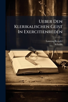 Paperback Ueber Den Klerikalischen Geist in Exercitienreden: Nach Dessen Tode [German] Book