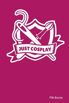 Paperback Just Cosplay: Gepunktetes A5 Notizbuch oder Heft f?r Sch?ler, Studenten und Erwachsene Book