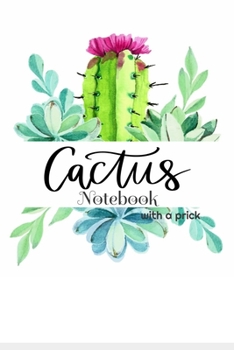 Cactus notebook with a prick: with inspirationnal, funny or pricky quote at the bottom of each pages. College ruled with a soft cover, 6 x 9 inches. ... mom, teacher, student, sister. Get inspired!