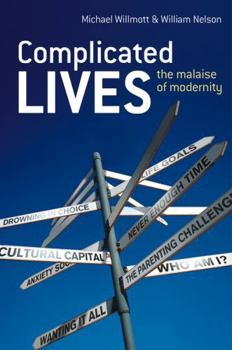 Paperback Complicated Lives: The Malaise of Modernity Book