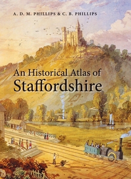 Hardcover An Historical Atlas of Staffordshire Book