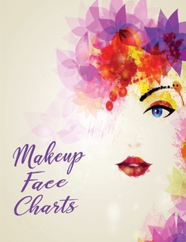 Paperback Blank Makeup Face Charts: A Notebook Designed for Demonstrating and Applying Contouring Techniques in Make-Up Practices Book