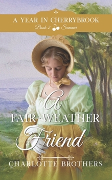 A Fair-Weather Friend: Summer in Cherrybrook - Book #2 of the A Year in Cherrybrook