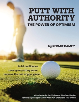 Paperback Putt With Authority: The Power of Optimism Book