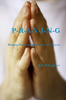 Paperback PRAYING- Bringing Power and Purpose to Your Prayers Book