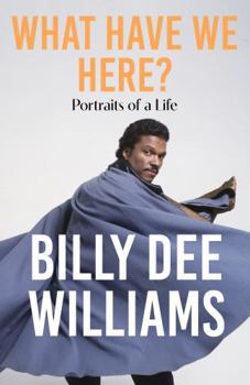 Hardcover What Have We Here: Portraits of a Life Book