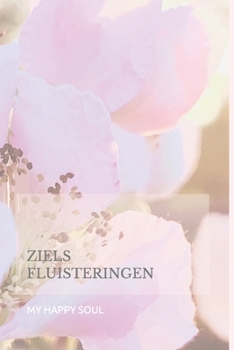 Paperback Ziels Fluisteringen: Omarm de essentie van je zijn [Dutch] Book