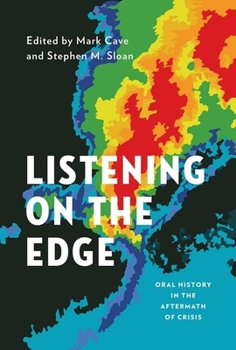Paperback Listening on the Edge: Oral History in the Aftermath of Crisis Book