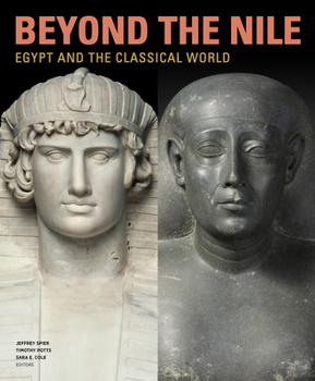 Hardcover Beyond the Nile: Egypt and the Classical World Book