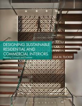Paperback Designing Sustainable Residential and Commercial Interiors: Applying Concepts and Practices Book