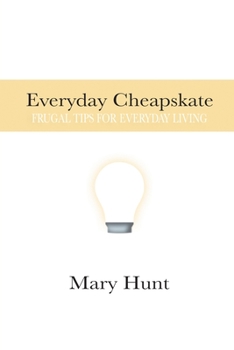 Paperback Everyday Cheapskate: Frugal Tips for Everyday Living Book