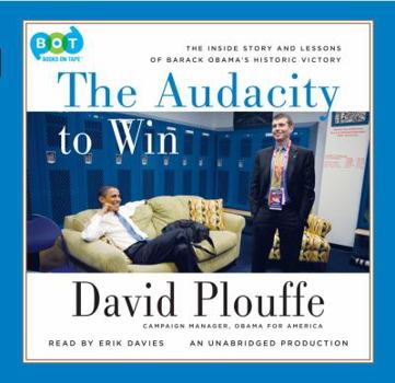 Audio CD The Audacity to Win: The Inside Story and Lessons of Barack Obama's Historic Victory Book