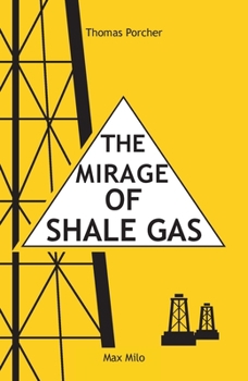 Paperback The Mirage of Shale Gas Book