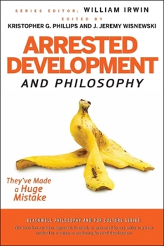 Paperback Arrested Development and Philosophy Book
