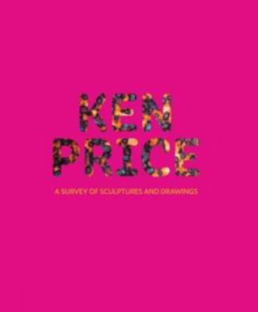 Hardcover Ken Price: A Survey of Sculptures and Drawings Book