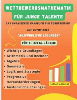 Wettbewerbsmathematik für junge Talente: Das umfassende Handbuch zur Vorbereitung auf Olympiaden (German Edition)