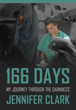 Hardcover 166 Days: My Journey Through the Darkness Book