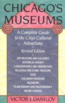 Paperback Chicago's Museums: A Complete Guide to the City's Cultural Attractions Book