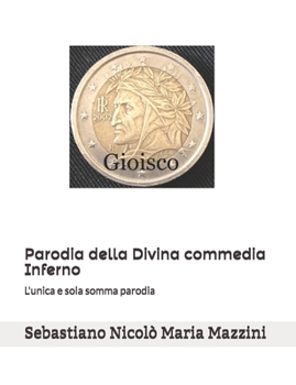 Paperback Parodia della Divina commedia Inferno: L'unica e sola somma parodia [Italian] Book