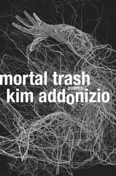 Hardcover Mortal Trash: Poems Book