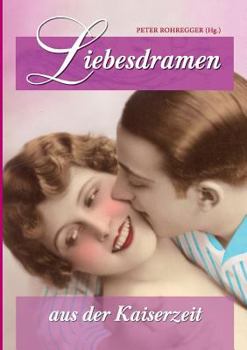 Paperback Liebesdramen aus der Kaiserzeit [German] Book