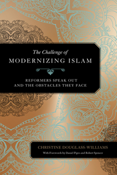 The Challenge of Islamic Reform: Islamic Reformers Speak—and the Obstacles They Face