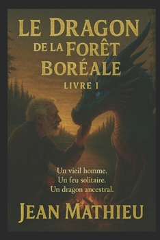 Paperback Le Dragon de la Forêt Boréale [French] Book