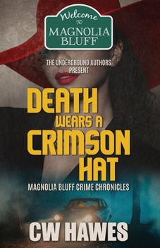 Paperback Death Wears A Crimson Hat: Magnolia Bluff Crime Chronicles Book