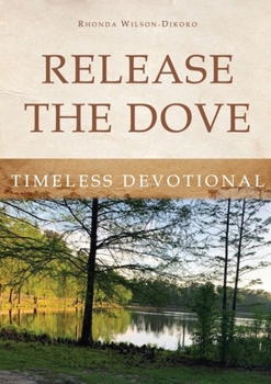 Paperback Release the Dove - Timeless Devotional Book