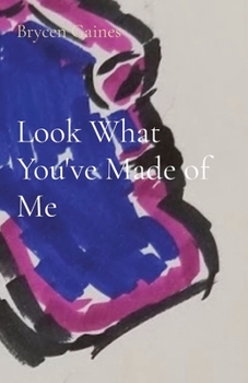 Paperback Look What You've Made of Me [Large Print] Book