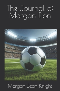 The Journal of Morgan Eion