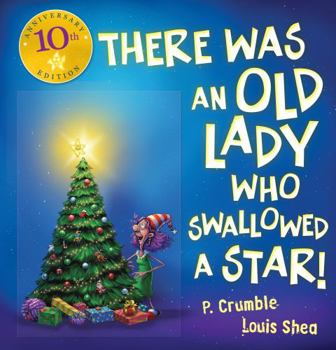 Hardcover There Was an Old Lady Who Swallowed a Star! (10thAnniversary Edition) Book