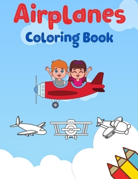 Paperback Airplanes Coloring Book for Kids Book