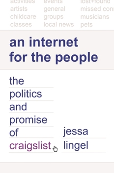 An Internet for the People: The Politics and Promise of Craigslist - Book  of the Princeton Studies in Culture and Technology