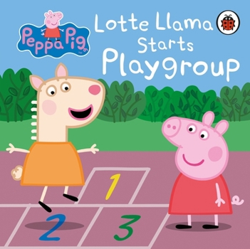 Paperback Peppa Pig: Lotte Llama Starts Playgroup Book