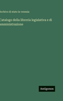 Catalogo della librería legislativa e di amministrazione (Italian Edition)