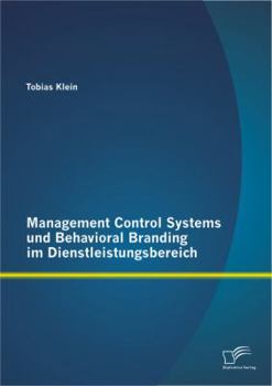 Paperback Management Control Systems und Behavioral Branding im Dienstleistungsbereich [German] Book