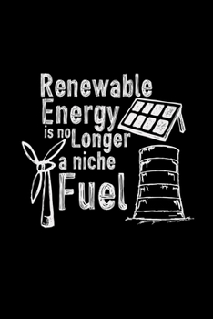 Paperback Renewable Energy is no longer a niche fuel: 6x9 RENEWABLE ENERGY - blank with numbers paper - notebook - notes Book