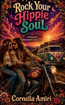 Rock Your Hippie Soul: A Duet of Adventure and Love